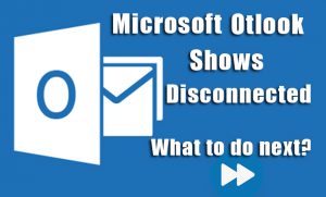 Microsoft Outlook Disconnected
